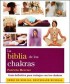 LA BIBLIA DE LOS CHAKRAS