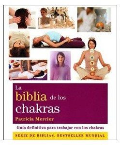 LA BIBLIA DE LOS CHAKRAS