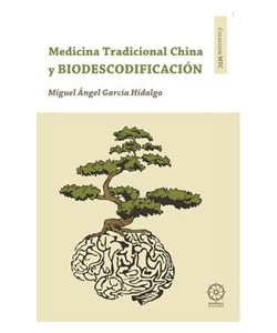 MEDICINA TRADICIONAL CHINA Y BIODESCODIFICACION