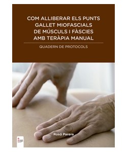 COM ALLIBERAR ELS PUNTS GALLET MIOFASCIALS