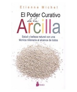 EL PODER CURATIVO DE LA ARCILLA