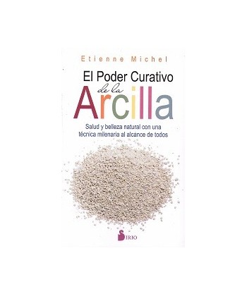 EL PODER CURATIVO DE LA ARCILLA