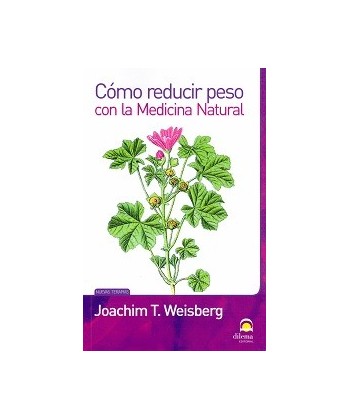 COMO REDUCIR PESO CON LA MEDICINA NATURAL