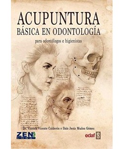 Acupuntura básica en odontología. Para odontólogos e higienistas (Edaf Ensayo)