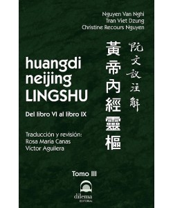 Huangdi Neijing Lingshu. Tomo IV Del libro VI al libro IX