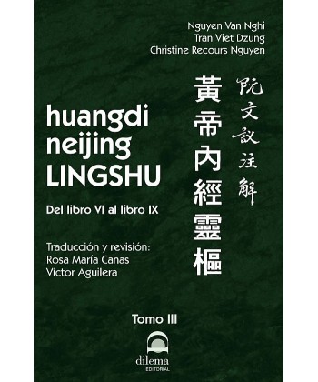 Huangdi Neijing Lingshu. Tomo IV Del libro VI al libro IX