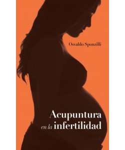 Acupuntura en la Infertilidad Dr.. Osvaldo Sponzilli
