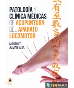 PATOLOGÍA Y CLÍNICA MÉDICAS DE ACUPUNTURA DEL APARATO LOCOMOTOR