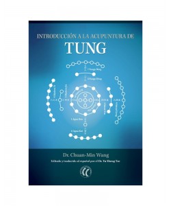 NTRODUCCION A LA ACUPUNTURA DE TUNG (CHUAN-MIN WANG)