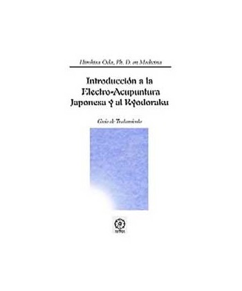 INTRODUCCION A LA ELECTRO-ACUPUNTURA JAPONESA Y AL RYODORAKU