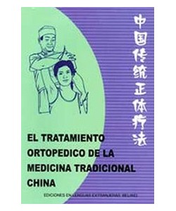 EL TRATAMIENTO ORTOPEDICO DE LA MEDICINA TRADICIONAL CHINA