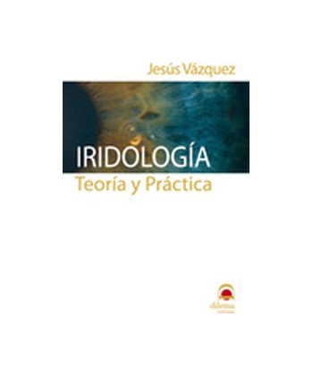 IRIDOLOGIA, TEORIA Y PRACTICA