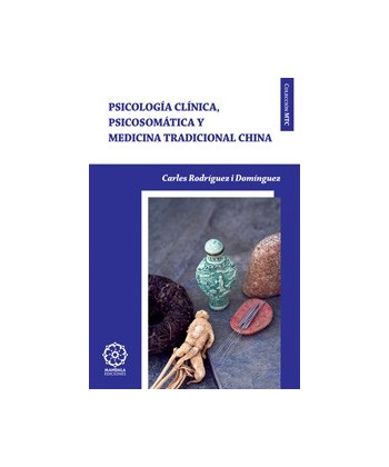PSICOLOGIA CLINICA, PSICOSOMATICA Y MEDICINA TRADICIONAL CHINA