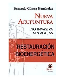 NUEVA ACUPUNTURA, RESTAURACION BIOENERGETICA