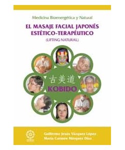 KOBIDO EL MASAJE FACIAL JAPONES ESTETICO-TERAPEUTICO