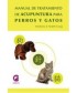 MANUAL DE TRATAMIENTO DE ACUPUNTURA PARA PERROS Y GATOS